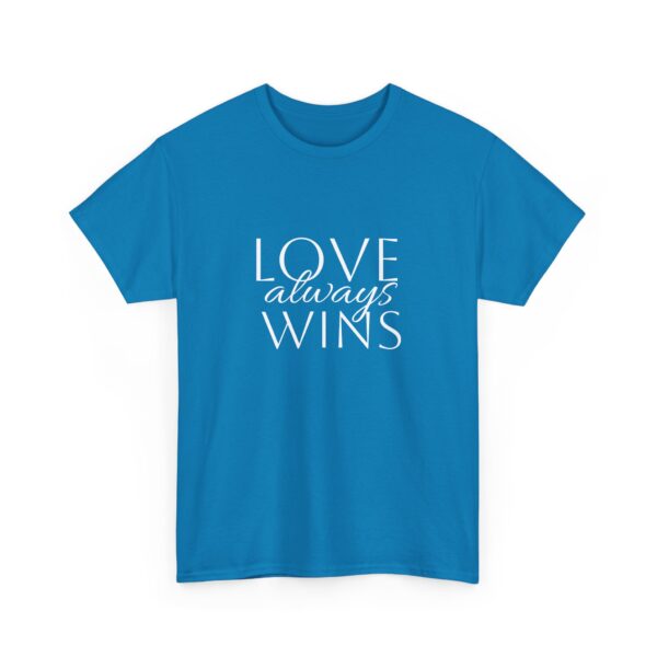 Love Always Wins Tee - Image 39