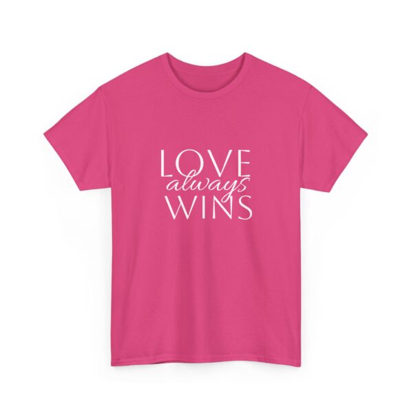 Love Always Wins Tee - Image 23