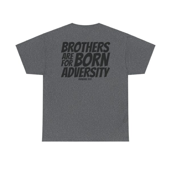 Brothers Are Born for Adversity Men's Shirt – Inspired by Proverbs 17:17 - Image 86