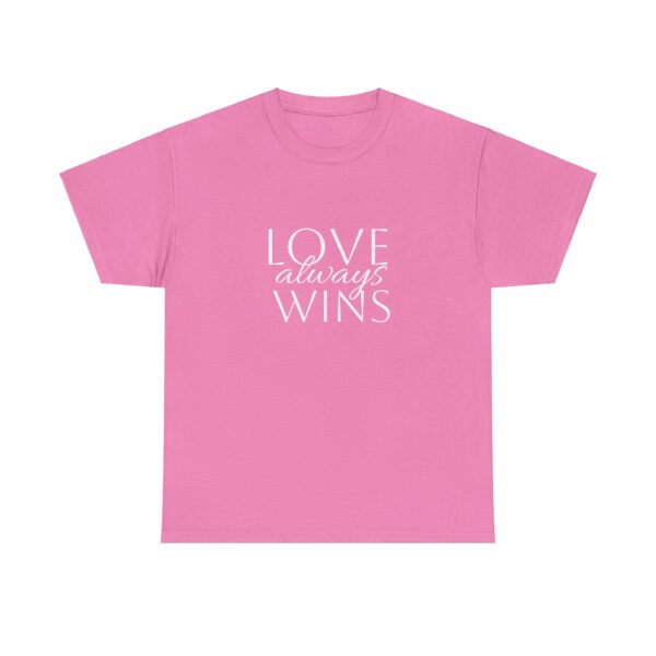 Love Always Wins Tee - Image 13