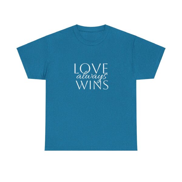 Love Always Wins Tee - Image 33