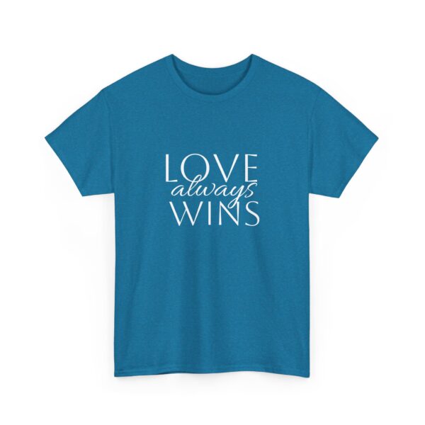 Love Always Wins Tee - Image 35