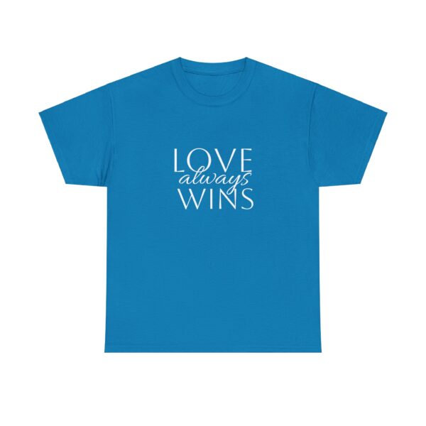 Love Always Wins Tee - Image 37